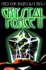 Watch Crystal Force 2: Dark Angel 123MoviesFree