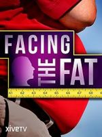 Watch Facing the Fat 123MoviesFree