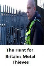 Watch The Hunt for Britain's Metal Thieves 123MoviesFree