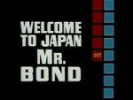 Watch Welcome to Japan, Mr. Bond 123MoviesFree
