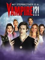 Watch My Stepbrother Is a Vampire!?! 123MoviesFree