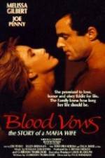 Watch Blood Vows: The Story of a Mafia Wife 123MoviesFree