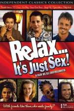 Watch Relax It's Just Sex 123MoviesFree