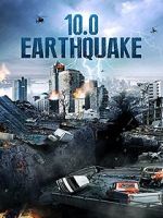 Watch 10.0 Earthquake 123MoviesFree
