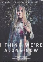 Watch I Think We\'re Alone Now 123MoviesFree