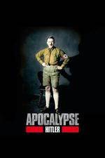 Watch Apocalypse The Rise of Hitler 123MoviesFree