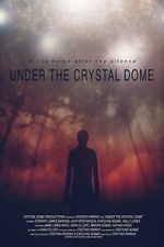 Watch Under the Crystal Dome 123MoviesFree