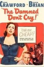 Watch The Damned Don't Cry 123MoviesFree