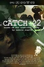 Watch Catch 22: Based on the Unwritten Story by Seanie Sugrue 123MoviesFree