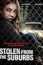 Watch Stolen from Suburbia 123MoviesFree