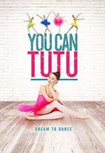Watch You Can Tutu 123MoviesFree