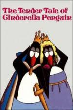 Watch The Tender Tale of Cinderella Penguin 123MoviesFree