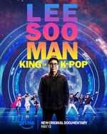 Watch Lee Soo Man: King of K-Pop 123MoviesFree