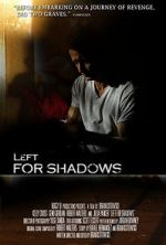 Watch Left for Shadows 123MoviesFree