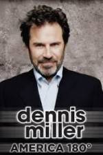 Watch Dennis Miller: America 180� 123MoviesFree
