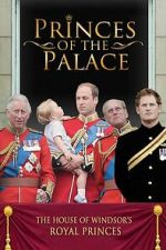 Watch Princes of the Palace - The Royal British Family 123MoviesFree
