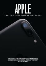 Watch Apple: The Trillion Dollar Betrayal 123MoviesFree