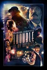 Watch Trouble Is My Business 123MoviesFree