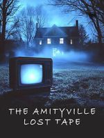 Watch The Amityville Lost Tape 123MoviesFree