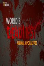 Watch Worlds Deadliest... Animal Apocalypse 123MoviesFree