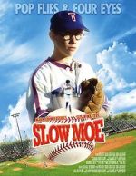 Watch Slow Moe 123MoviesFree