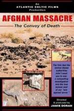 Watch Afghan Massacre: The Convoy of Death 123MoviesFree