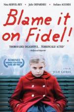 Watch Blame it on Fidel 123MoviesFree