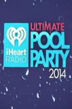 Watch iHeartRadio Ultimate Pool Party 123MoviesFree