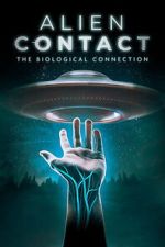 Watch Alien Contact: The Biological Connection 123MoviesFree