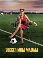 Watch Soccer Mom Madam 123MoviesFree