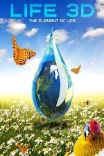 Watch Life 3D: Water, the Element of Life 123MoviesFree