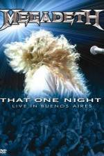 Watch Megadeth That One Night - Live in Buenos Aires 123MoviesFree