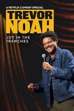 Watch Trevor Noah: Joy in the Trenches 123MoviesFree