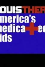 Watch Louis Theroux America's Medicated Kids 123MoviesFree
