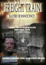 Watch Freight Train: Slayer of Innocence 123MoviesFree