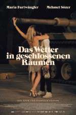 Watch Das Wetter in geschlossenen R�umen 123MoviesFree