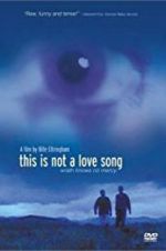 Watch This Is Not a Love Song 123MoviesFree