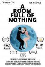 Watch A Room Full of Nothing 123MoviesFree