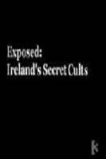 Watch Exposed: Ireland�s Secret Cults 123MoviesFree