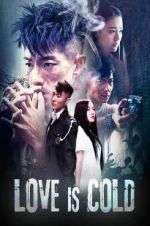 Watch Love Is Cold 123MoviesFree