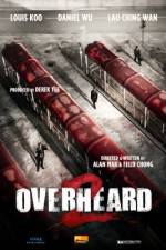 Watch Overheard 2 123MoviesFree