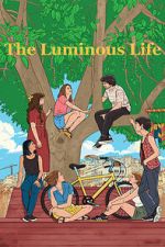 Watch The Luminous Life 123MoviesFree