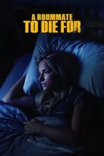Watch A Roommate to Die For 123MoviesFree