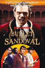 Watch A Bullet for Sandoval 123MoviesFree