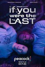 Watch If You Were the Last 123MoviesFree