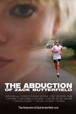 Watch The Abduction of Zack Butterfield 123MoviesFree