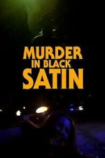 Watch Murder in Black Satin 123MoviesFree