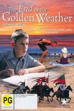 Watch The End of the Golden Weather 123MoviesFree
