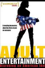 Watch Adult Entertainment: Disrobing an American Idol 123MoviesFree
