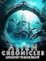 Watch Alien Chronicles: Antarctic Worlds Below 123MoviesFree